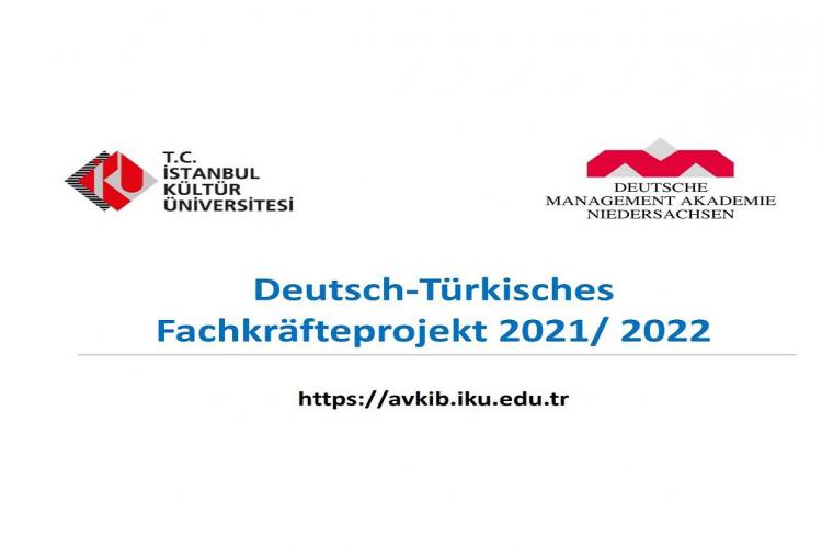 Alman Yönetim Akademisi Aşağı Saksonya (DMAN) ve İstanbul Kültür Üniversitesi (İKÜ) arasında imzalanan iş gücü projesi (Türk-Alman Ticaret ve Sanayi Odası Açıklaması – 1)